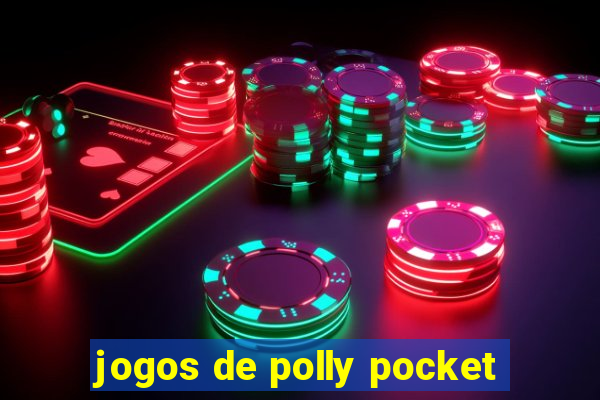 jogos de polly pocket